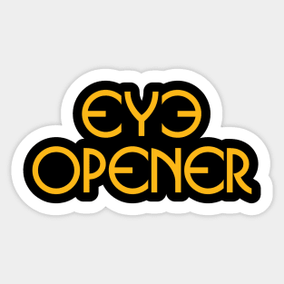 Eye Opener Sticker